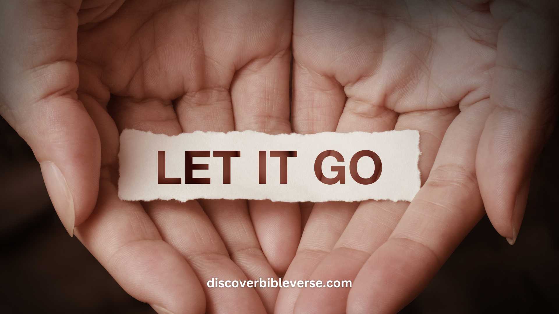 bible verses about letting go of someone you love
